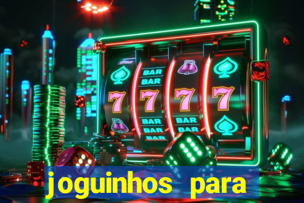 joguinhos para ganhar dinheiro
